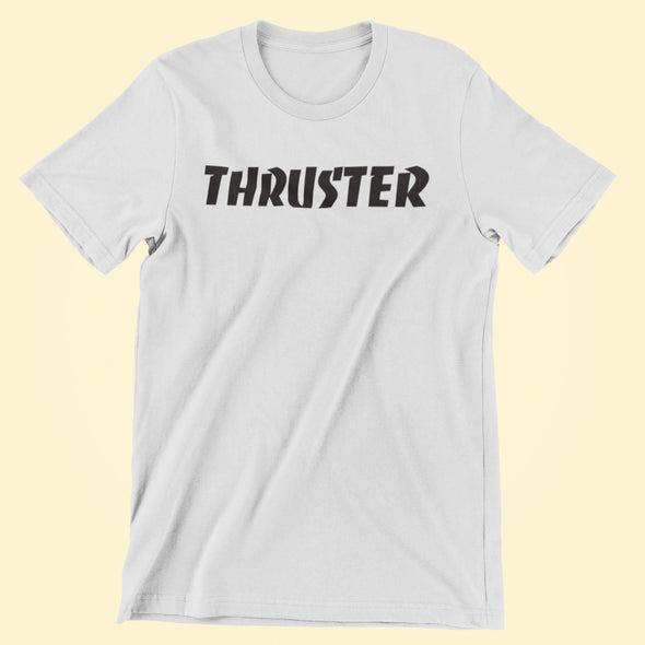 thruster. thrasher style shirt