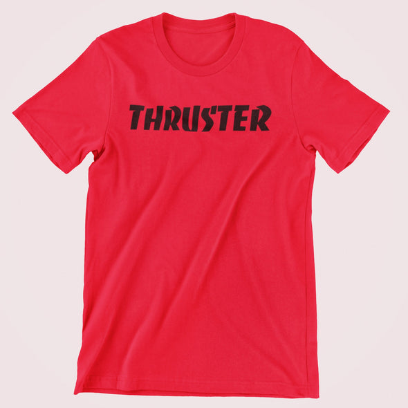 thruster. thrasher style shirt