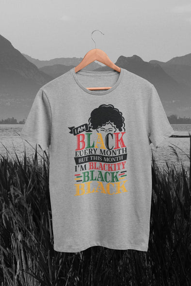 Blackity Black this month!  Black History Month.  Always black.  T-shirt & Mugs